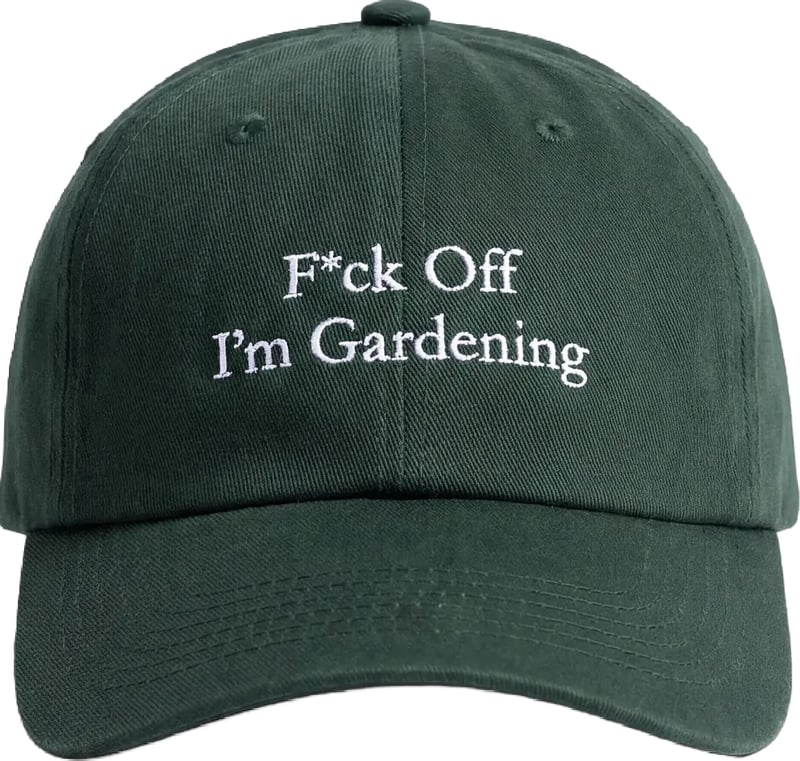 “F*ck Off I'm Gardening” Cap - Bottle Green
