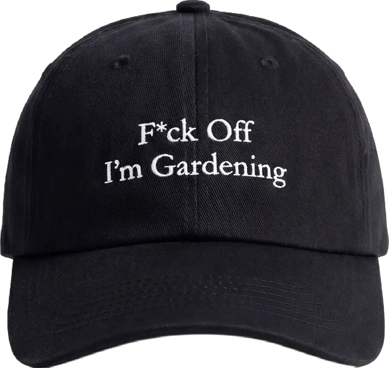 “F*ck Off I'm Gardening” Cap - Black