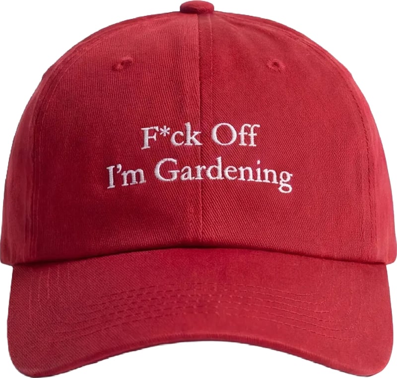 “F*ck Off i'm Gardening” Cap - Red